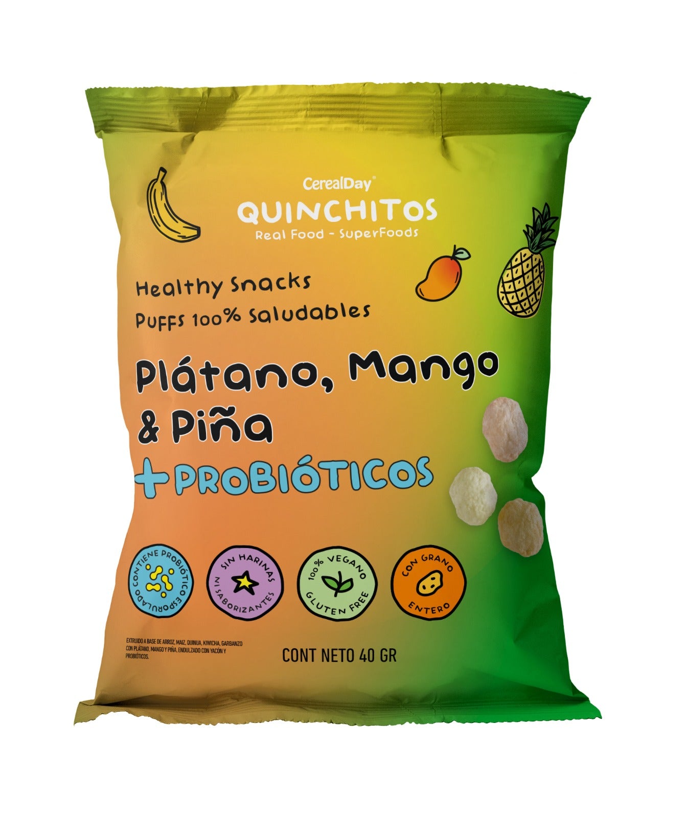 SNACK SALUDABLE FRUIT MIX QUINCHITOS CEREALDAY PUFF CON PROBIOTICO:PIÑA, PLATANO, MANGO BOPP CRISTAL / BOPP METALIZADO X 40 GR-QUINCHITOS